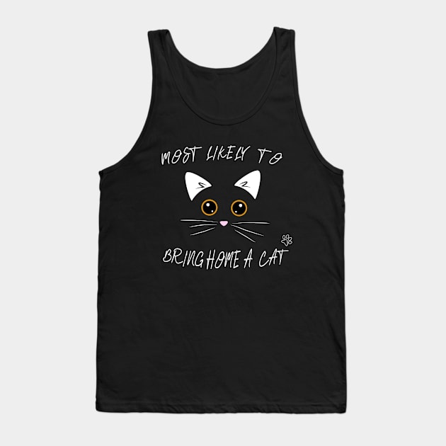 MOST LIKELY TO BRING HOME A CAT Tank Top by Lord Sama 89